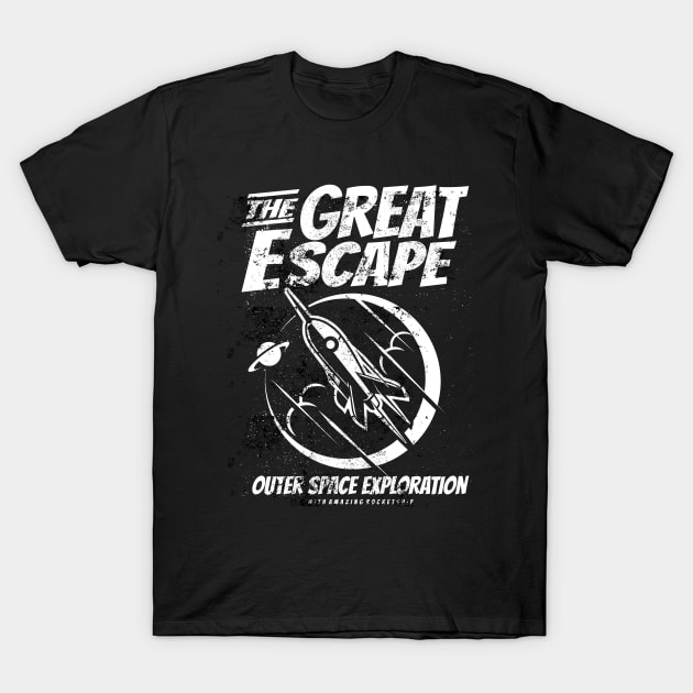 The Great Escape. For space adventurers and astronaut fans. T-Shirt by BecomeAHipsterGeekNow